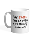 Taza Soy profe por la fama y el dinero